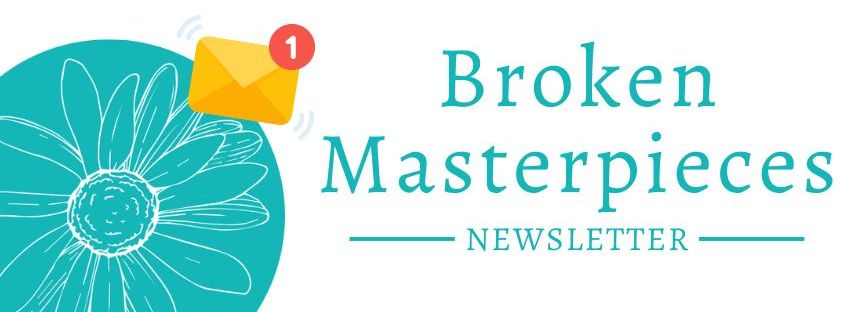 Broken Masterpieces newsletter header